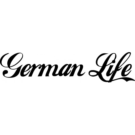 GERMAN LIFE*