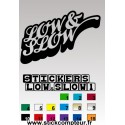 LOW & SLOW1 Stickers *  - 1