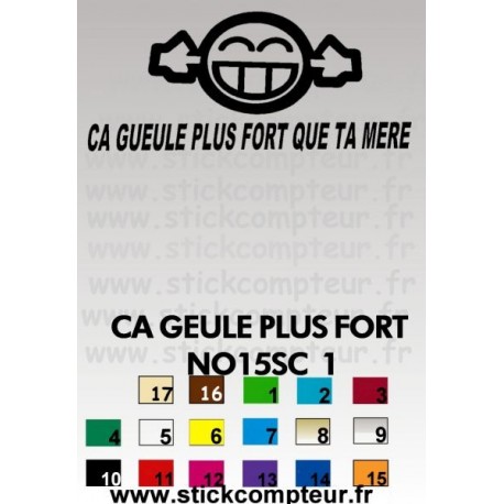 Stickers CA GEULE PLUS FORT NO15SC 1  - 1