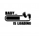 BABY IS LOADING 122150 Stickers * - StickCompteur création stickers personnalisés
